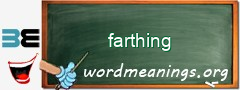 WordMeaning blackboard for farthing